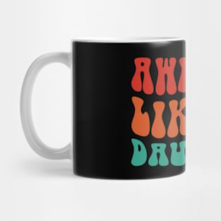 Awesome Like My Daughter Funny Fathers Day Family Humor Mens Mug